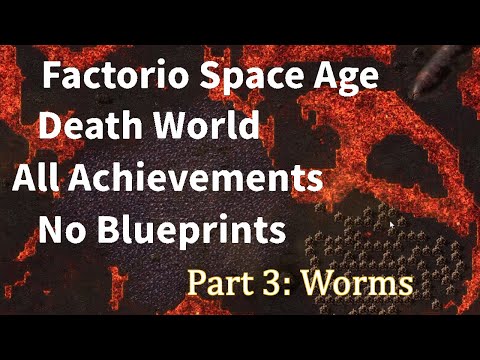 Factorio Space Age Death World 100% Achievements, No preloaded Blueprints, Part 3: Worms