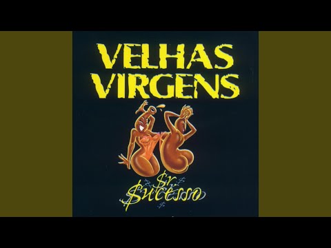 O Verdadeiro Amor - Velhas Virgens