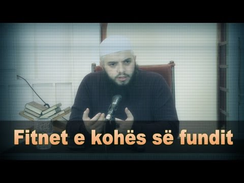 Fitnet e kohës së fundit - Rexhep Memishi (Allahu e liroftë)