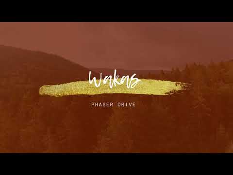 Wakas - Phaser Drive (Official Lyrics Video )
