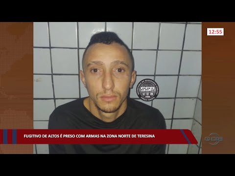 Fugitivo de Altos é preso com armas na zona norte de Teresina 02 11 2022