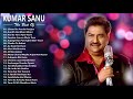 Kumar Sanu Hit Songs | Best Of Kumar Sanu Playlist 2019 | Evergreen Unforgettable Melodies Kumar Sanu Hit Songs | Best Of Kumar Sanu Playlist 2019 | Evergreen Unforgettable Melodies