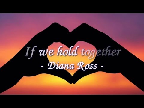 [Repost] If we hold on together - Diana Ross - lyrics