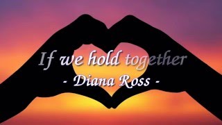 [Repost] If we hold on together - Diana Ross - lyrics