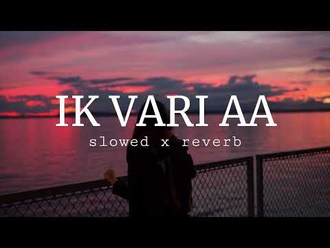 Ik vari aa ❤ [slowed x reverb] | songseditz