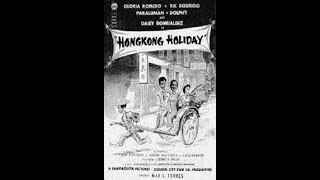 Hongkong Holiday (1957)   Dolphy, Gloria Romero, Ric Rodrigo, Paraluman, Tony Cayado  Aring Bautista