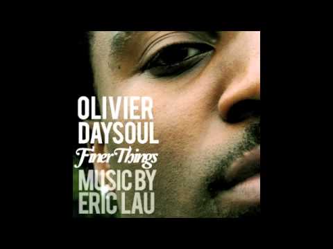 Olivier DaySoul & Eric Lau - Finer Things In Life.m4v