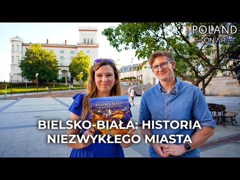 Bielsko-Biała - miasto tkane z historii