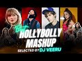 HOLLYBOLLY MASHUP 2025 SELECTED BY DJ VEERU NONSTOP Hindi English Punjabi