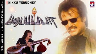 Kikku Yerudhey Song Instrumental | Padayappa Movie | Rajinikanth | Rajhesh Vaidhya | A. R. Rahman