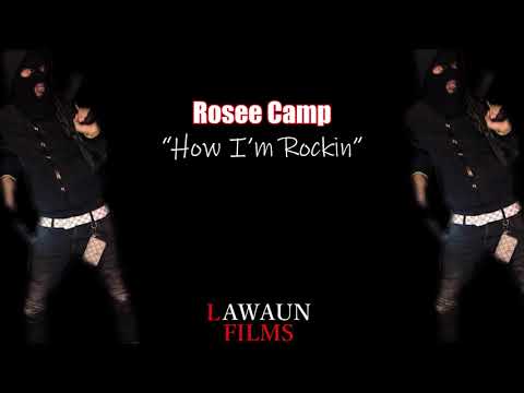 Rosee Camp - How I'm Rockin by @LawaunFilms_
