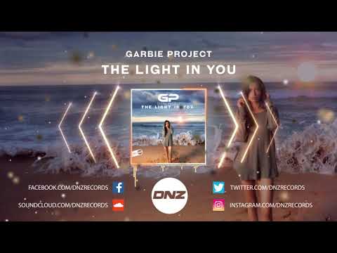 DNZF852 // GARBIE PROJECT - THE LIGHT IN YOU (Official Video DNZ Records)