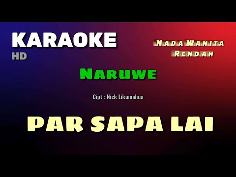 PAR SAPA LAI | KARAOKE/LIRIK | NADA WANITA.Rendah