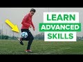 LEARN FLASHY FOOTBALL SKILLS | advanced skill moves