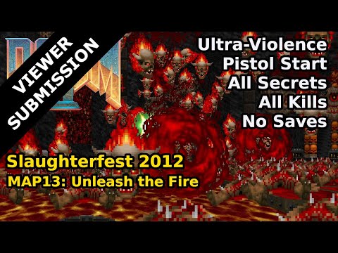 Doom II: Slaughterfest 2012 - MAP13: Unleash the Fire (Ultra-Violence 100%)