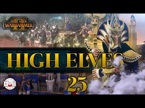 Total War Warhammer 2 - High Elves - Teclis - 25 - Finale!