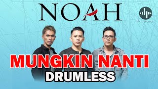 Download lagu NOAH - MUNGKIN NANTI // DRUMLESS LAGI INDONESIA mp3