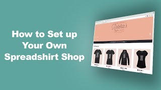 Sell T-Shirts Online Using Spreadshirt