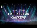 Amon Tobin - Like Regular Chickens // LYRICS