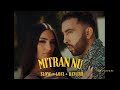 Mitran Nu Slow Lofi Reverb The Prophec
