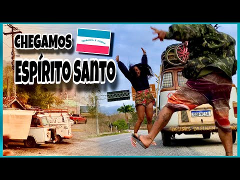 E chegamos ao Espírito Santo. Ep 76
