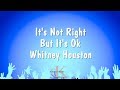 It's Not Right But It's Ok - Whitney Houston (Karaoke Version)