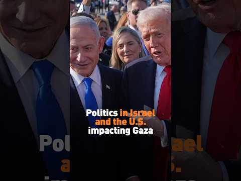 Politics in Israel and the U.S. impacting Gaza