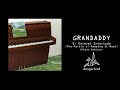 Grandaddy - E. Knievel Interlude (The Perils of Keeping It Real) (Piano Version)
