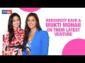 Harshdeep Kaur Mukti Mohan S Magic Of Waah Sajna Exclusive Interview