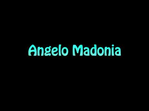Learn How To Pronounce Angelo Madonia