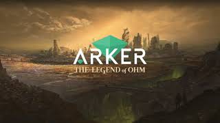Arker: The legend of Ohm - Tales from Ohm