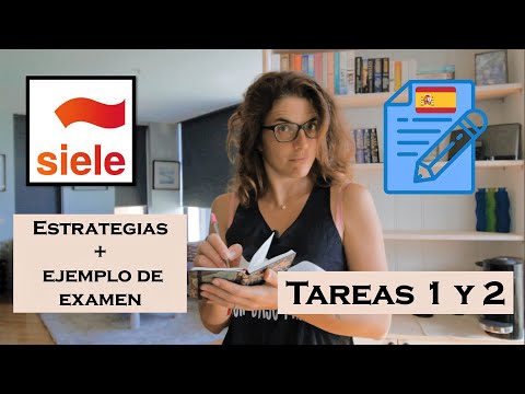 🦜EJEMPLO + ESTRATEGIAS  Expresión e Interacción ESCRITAS Tareas 1 y 2 / SIELE