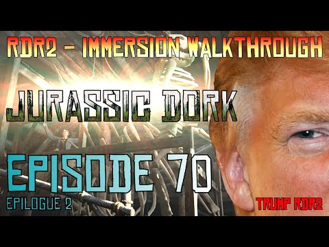 RDR2 - Immersion Walkthrough! Episode 70, Epilogue 2 - Jurassic Dork!