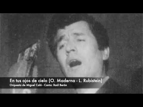 Tango: En tus ojos de cielo (1944) Orquesta de Miguel Caló, canta Raúl Berón