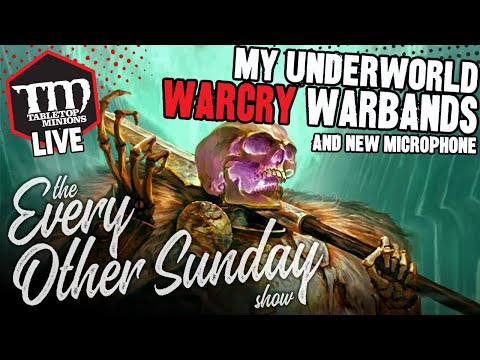 My Underworld Warcry Warbands (and new microphone!) - The Every Other Sunday Show