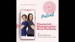 Financial Planning for New Parents with Aimee Burton