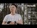 Slow Rock Malaysia Harry Parintang Buih Jadi Permadani