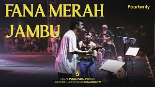 Download lagu Fourtwnty - Fana Merah Jambu (Pesta Pora - Jakarta) mp3