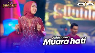 Download lagu MUARA HATI - ANISA RAHMA - SIMPATIK MUSIC mp3