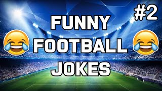 FUNNY Football Jokes by KYSTAR #2