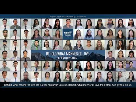Behold What Manner of Love | Baptist Music Virtual Ministry