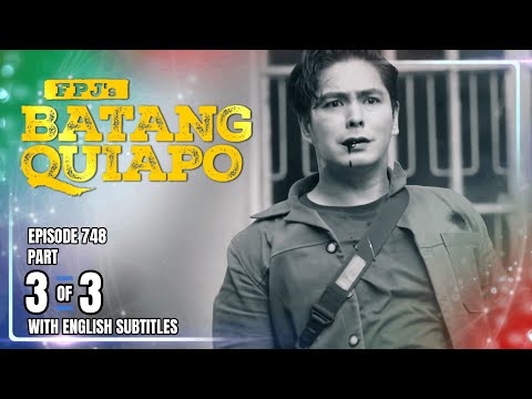 FPJ's Batang Quiapo | Episode 748 (3/3) | January 1, 2026 (w/ English Subtitles)
