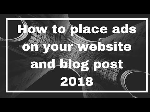 How to place ads on your website and blog post 2018