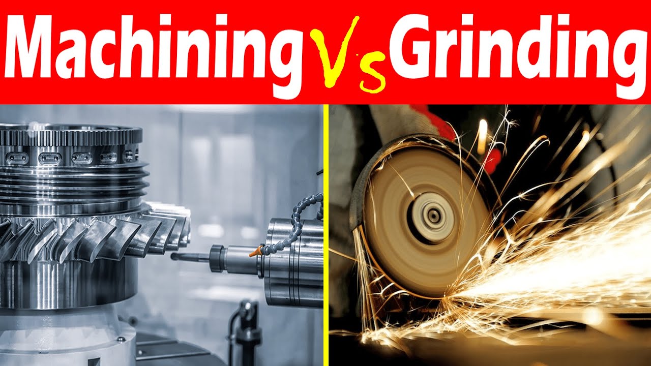 Differences between Machining and Grinding.
