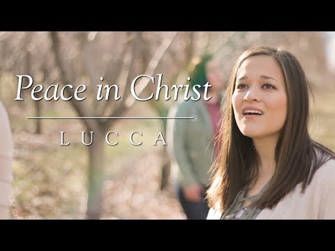 Peace in Christ | A Cappella Cover by Lucca | 2018 Mutual Theme | #BECAUSEofHIM