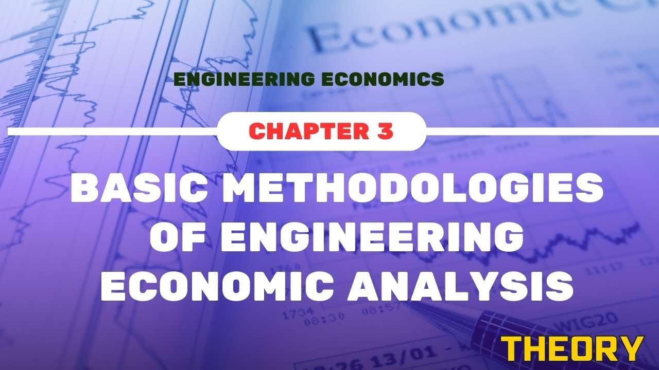 Basic Methodologies of Engineering Economic Analysis||CHAP 3||Theory||Engineering Economics||6th sem