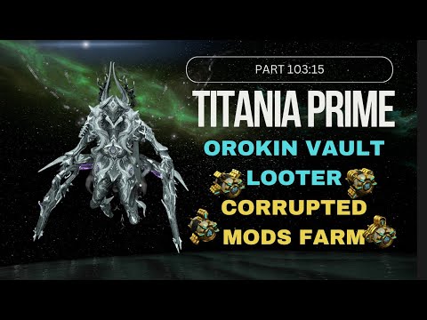 Titania Budget Build for Looting Orokin Vault Solo Part 103:15