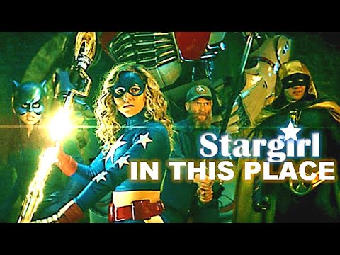 Stargirl ~ The New JSA II In This Place