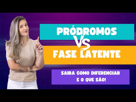 O que são Pródromos?  O que é Fase Latente? Suas diferenças e principais cuidados!