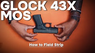 Unboxing Glock 43X MOS | How to Field Strip for Cleaning & Maintenance